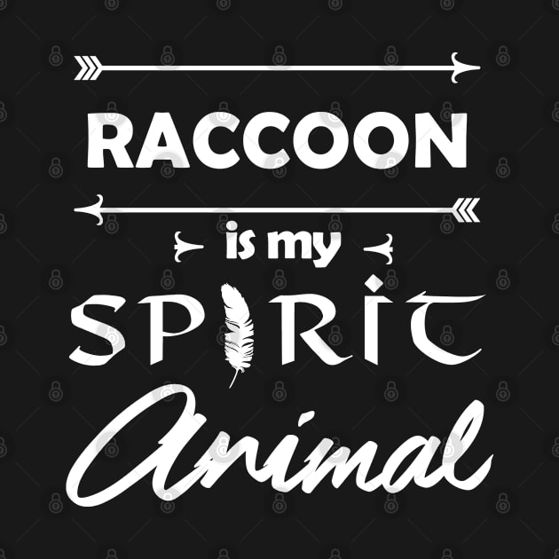 Raccoon is my Spirit Animal by Sham