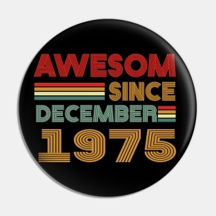 48th birthday awesom since december 1975 Pin