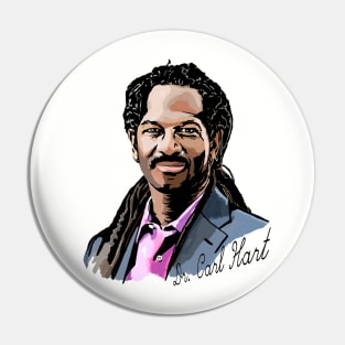 Dr Carl Hart Pin