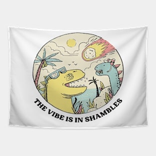 The Vibes Are In Shambles Funny Meme, Funny Sarcastic Tapestry