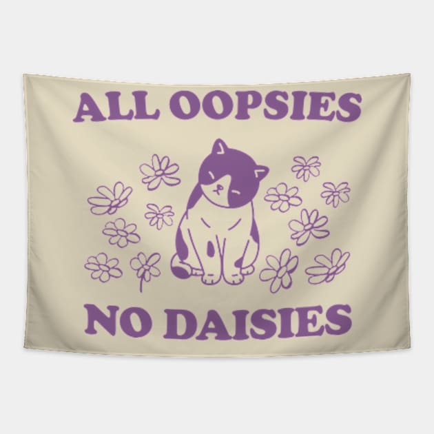 All Oopsies No Daisies Retro Graphic T-Shirt, Vintage Unisex Adult T Shirt, Vintage Kitten T Shirt, Nostalgia Cat T Shirt, Funny Tapestry by Y2KERA