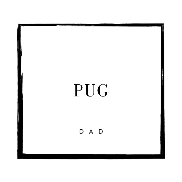 Pug Dad by DoggoLove