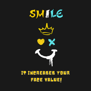 Funny quote about smiling T-Shirt