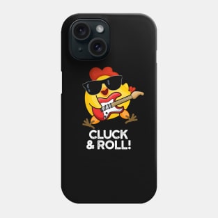 Cluck And Roll Cute Rock n Roll chicken Pun Phone Case