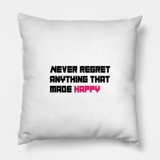 Regret and Happy Pillow