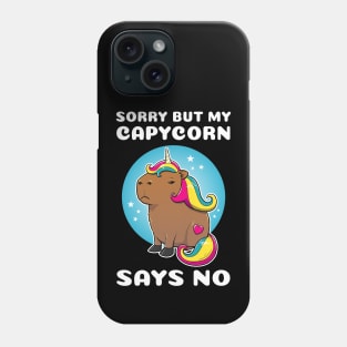 Sorry but my capycorn says no Cartoon Capybara Unicorn Phone Case