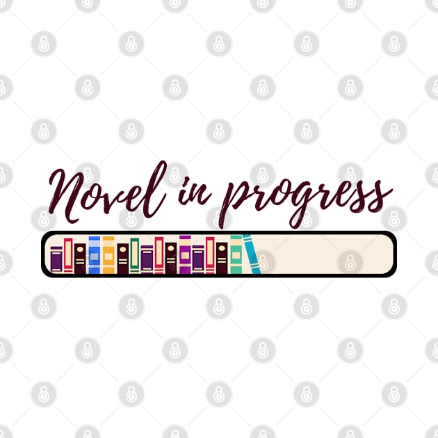 Novel in progress for writers and authors by Bookish merch shop