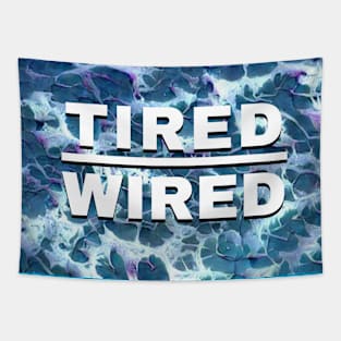 Tired Wired Waves Tapestry