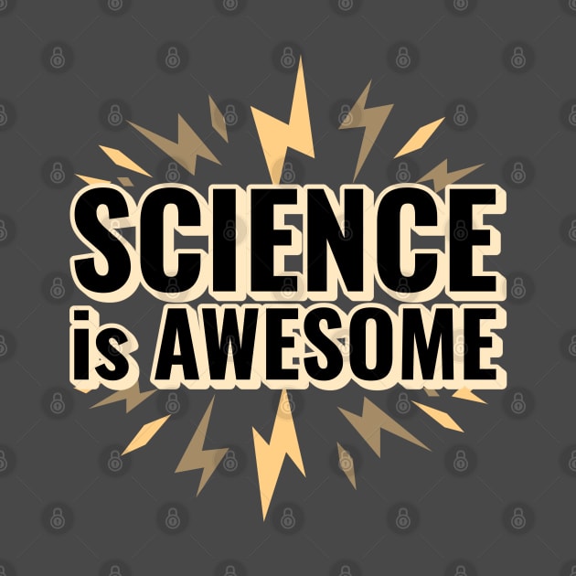 Science is Awesome - Funny Science by Hello Sunshine