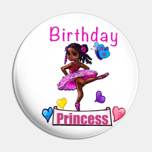 It’s my birthday. “Birthday princess” for the “birthday girl” Pin