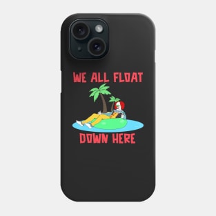 We All Float Down Here Pennywise Phone Case