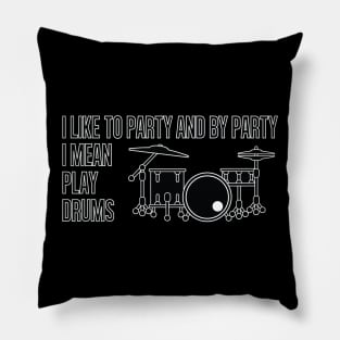 I like to party Pillow