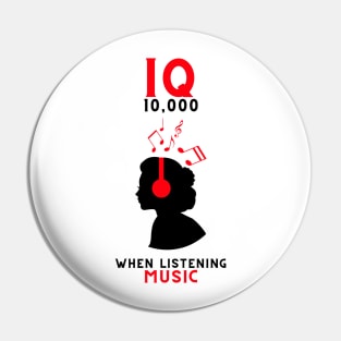 IQ 10,000 when listening music Pin