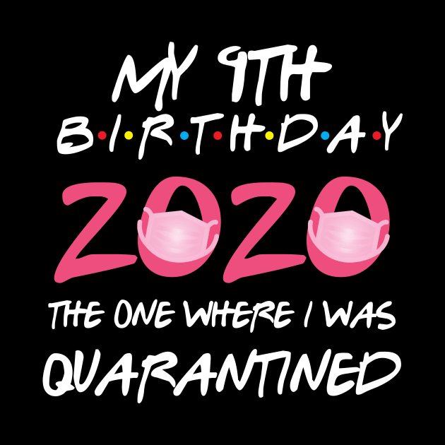 9th birthday 2020 the one where i was quarantined by GillTee