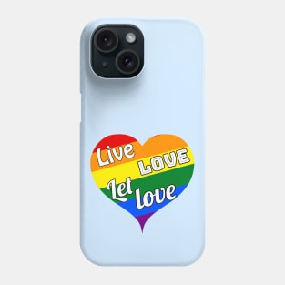 Live, love and let love - lgbtq symbol for diversity, pride and tolerance Phone Case