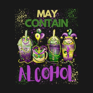 Mardi Gras May Contain Alcohol Coffee Cups T-Shirt