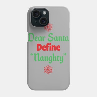 Funny Christmas Gift - Define Naughty Dear Santa print Phone Case