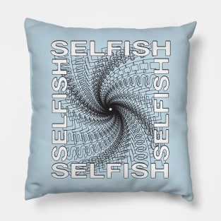 selfish Pillow