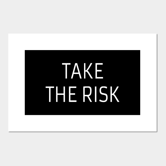 Take the risk quote - Risk Quote - Posters and Art Prints | TeePublic UK