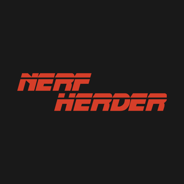 Nerf Herder / Blade Runner Mash Up by My Geeky Tees - T-Shirt Designs