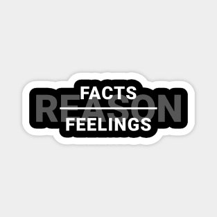 Reason Equals Facts Over Feelings Magnet