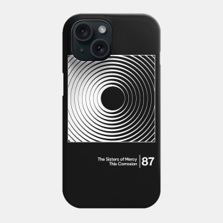 The Sisters Of Mercy - This Corrosion / Minimalist Style Graphic Artwork Design Phone Case