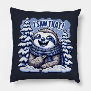 I Saw That meme Sloth Christmas Trees Snow Pillow