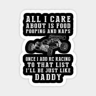 RC-Car Obsessed Daddy: Food, Pooping, Naps, and RC-Car! Just Like Daddy Tee - Fun Gift! Magnet