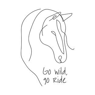 Go wild, go ride - Horse Head On White T-Shirt