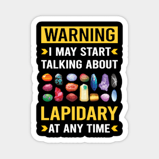 Warning Lapidary Lapidarist Magnet