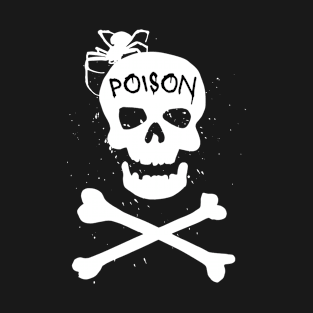 Skull And Crossbone Poison T-Shirt