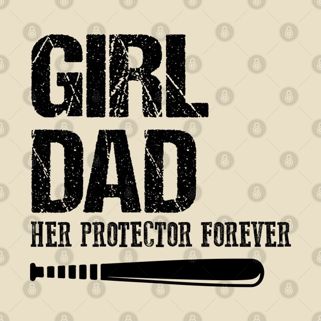 Girl Dad Her Protector Forever by SILVER01