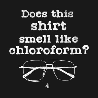 Chloroform T-Shirt