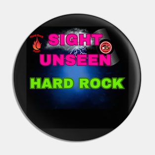 Sight Unseen Hard Rock Band Pin