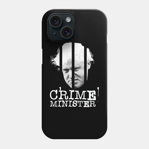 Boris Johnson Crime Minister / UK Politics Phone Case by RCDBerlin