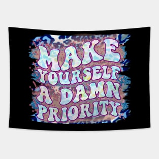 Make Yourself a Damn Priority Tapestry