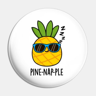 Pine-nap-ple Cute Napping Fruit Pineapple Pun Pin