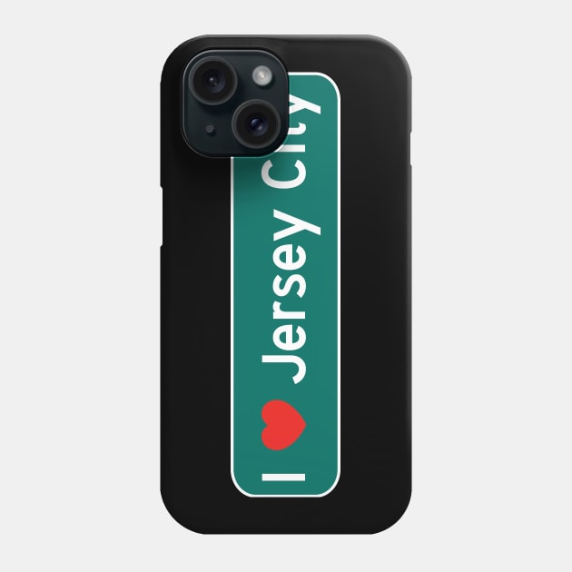 I Love Jersey City! Phone Case by MysticTimeline