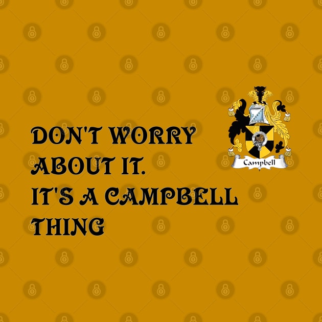 DON'T WORRY ABOUT IT. IT'S A CAMPBELL THING by D_AUGUST_ART_53