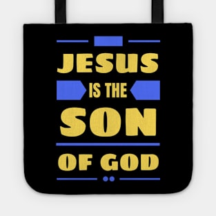 Jesus Is The Son Of God | Christian Tote