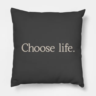 Choose Life Pillow