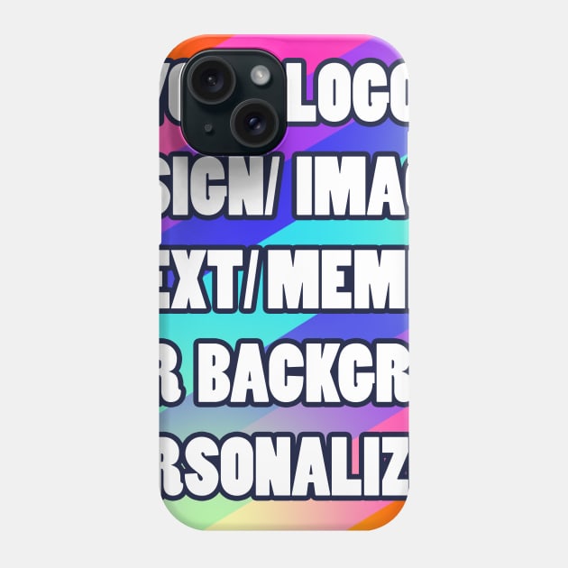 Custom Request (Read Description)  Personalized images, texts, logos, designs, memes, photos, posters Phone Case by Lumos19Studio