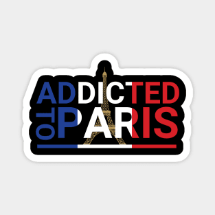 new addicted to paris france cool design Magnet