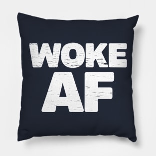 Woke AF Pillow