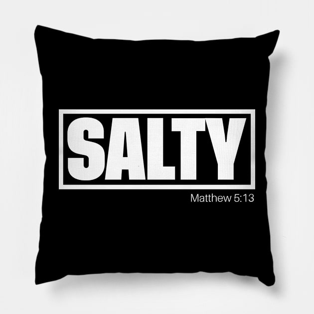 Salty, Matthew 5:13, Christian, Bible Verse Pillow by ChristianLifeApparel