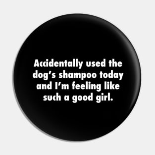 I Accidentally Used The Dog's Shampoo Pin