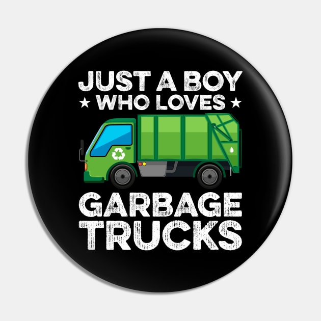Just A Boy Who Loves Garbage Trucks Pin by DragonTees