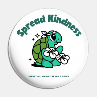 Spread Kindness - Mental Health Matters Pin