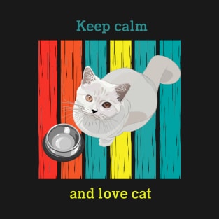 Cat t shirt - Keep calm and love cat T-Shirt