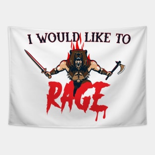 I would like to RAGE Tapestry